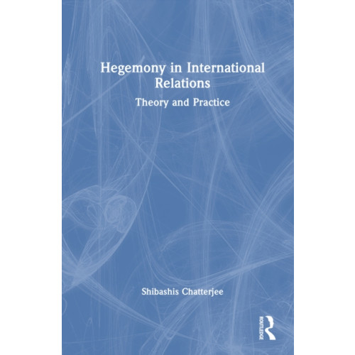 Taylor & francis ltd Hegemony in International Relations (häftad, eng)