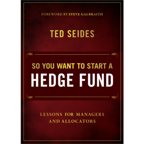 John Wiley & Sons Inc So You Want to Start a Hedge Fund (häftad, eng)