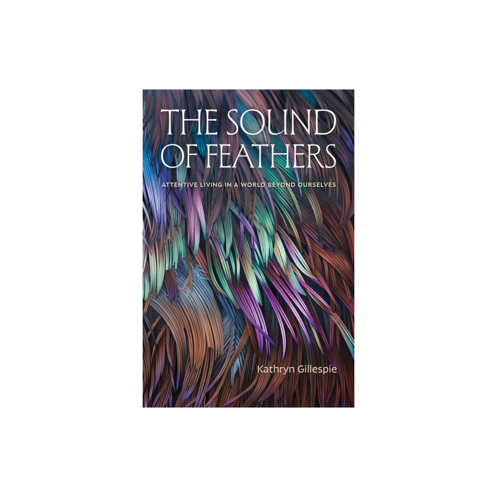 Produktbild för The Sound of Feathers (häftad, eng)