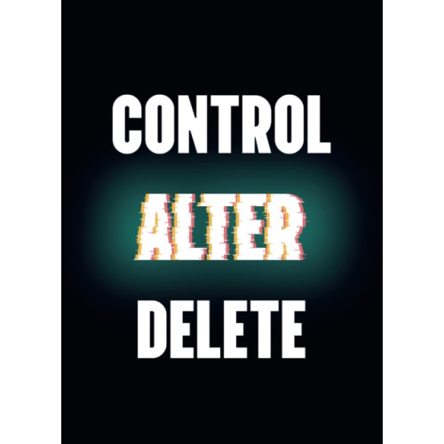 Little Tiger Press Group Control Alter Delete (häftad, eng)