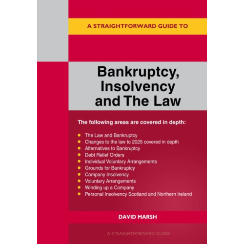 Straightforward Publishing A Straightforward Guide to Bankruptcy Insolvency and the Law (häftad, eng)