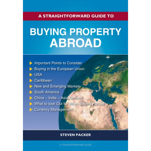 Straightforward Publishing A Straightforward Guide to Buying Property Abroad (häftad, eng)