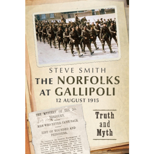 Fonthill Media Ltd The Norfolks at Gallipoli 12 August 1915 (inbunden, eng)