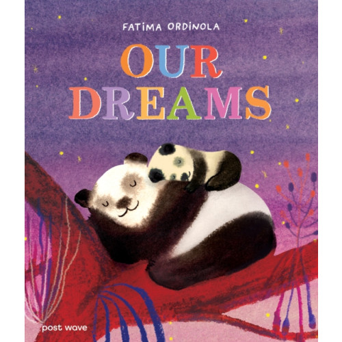 Post Wave Publishing UK Ltd Our Dreams (inbunden, eng)
