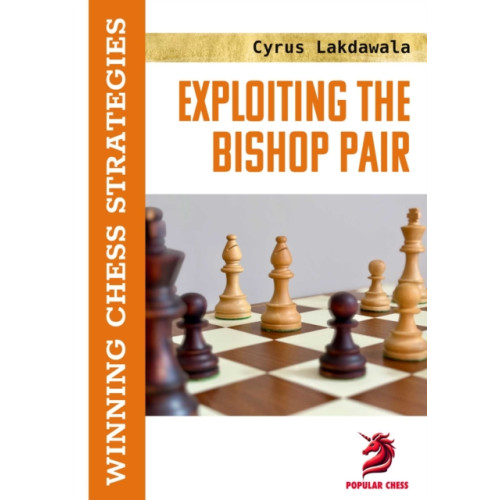 Chess Elevation Exploiting the Bishop Pair (häftad, eng)