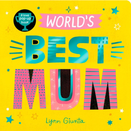 Little Tiger Press Group World's Best Mum (bok, board book, eng)