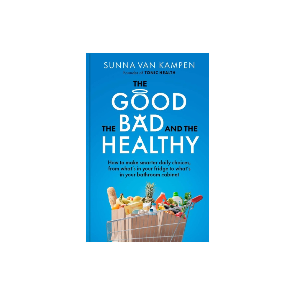 Produktbild för The Good, the Bad and the Healthy (häftad, eng)