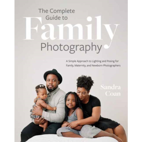 Rocky Nook The Complete Guide to Family Photography (häftad, eng)