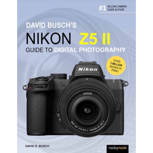 Rocky Nook David Busch's Nikon Z5 II Guide to Digital Photography (häftad, eng)