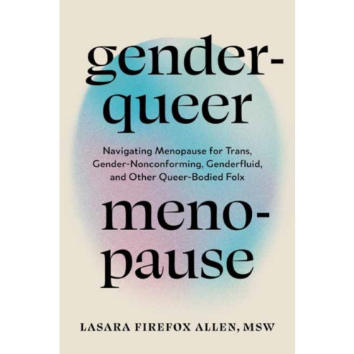 North Atlantic Books,U.S. Genderqueer Menopause (häftad, eng)