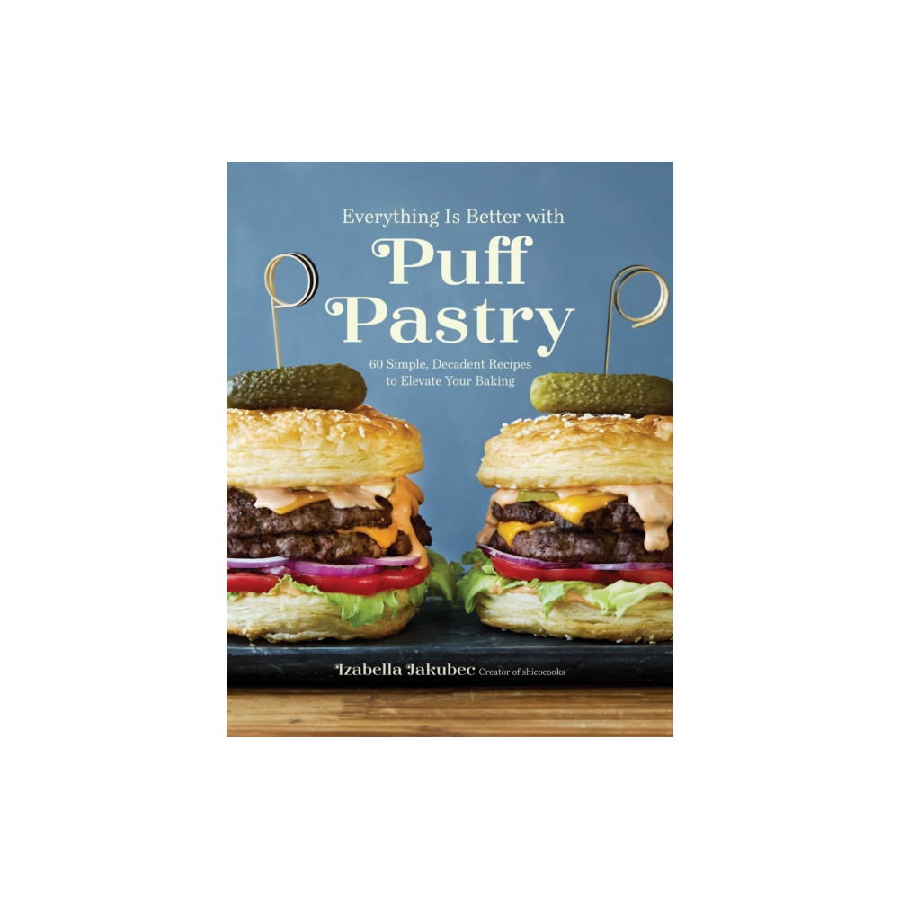 Produktbild för Everything Is Better with Puff Pastry (häftad, eng)