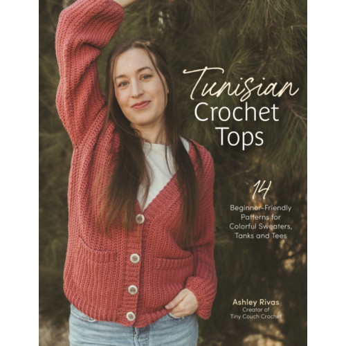 Tunisian Crochet Tops , Page Street Publishing Co. (häftad, english)