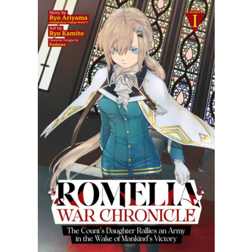 Seven Seas Entertainment, LLC Romelia War Chronicle: The Count's Daughter Rallies an Army in the Wake of Mankind's Victory (Manga) Vol. 1 (häftad, eng)