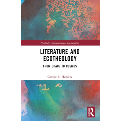 Taylor & francis ltd Literature and Ecotheology (häftad, eng)