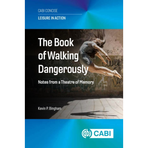 CABI Publishing The Book of Walking Dangerously (häftad, eng)