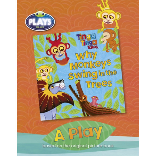 Pearson Education Limited BC JD Plays to Act Why Monkeys Swing in the Trees: A Play Educational Edition (häftad, eng)
