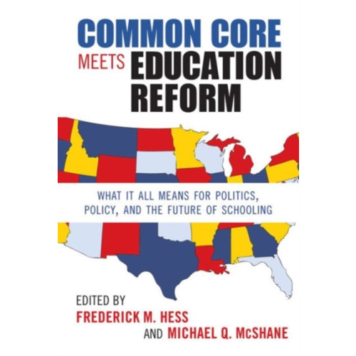 Teachers' College Press Common Core Meets Education Reform (inbunden, eng)