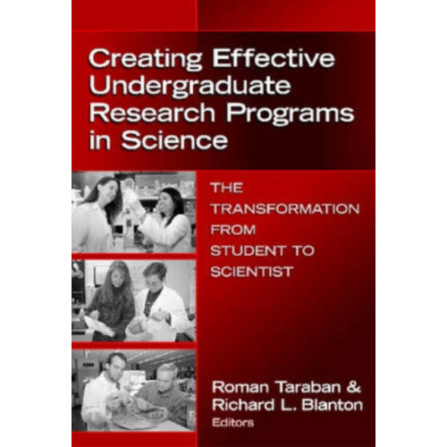 Teachers' College Press Creating Effective Undergraduate Research Programs in Science (häftad, eng)