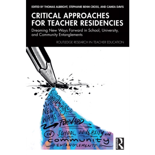 Taylor & francis ltd Critical Approaches for Teacher Residencies (häftad, eng)
