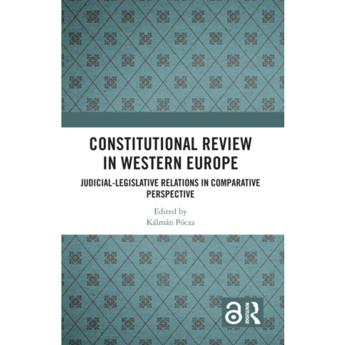 Taylor & francis ltd Constitutional Review in Western Europe (häftad, eng)