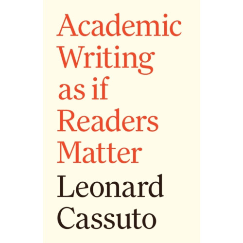 Princeton University Press Academic Writing as if Readers Matter (inbunden, eng)