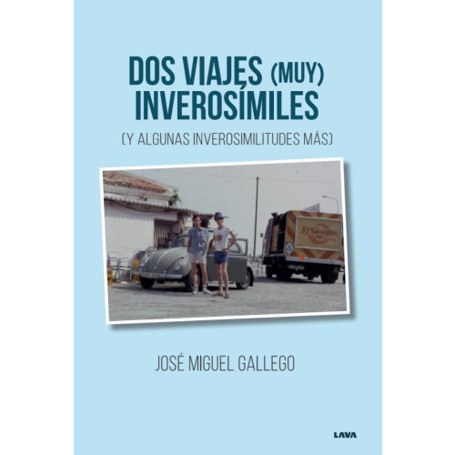 José Miguel Gallego Dos viajes (muy) inverosímiles (y algunas inverosimilitudes más) (bok, danskt band, spa)