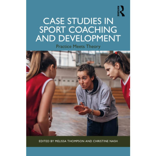 Taylor & francis ltd Case Studies in Sport Coaching and Development (häftad, eng)