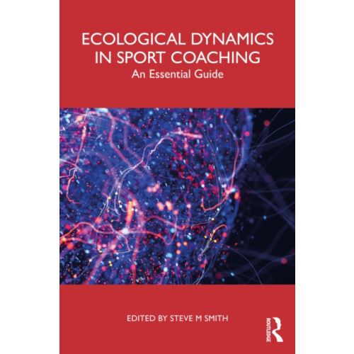 Taylor & francis ltd Ecological Dynamics in Sport Coaching (häftad, eng)
