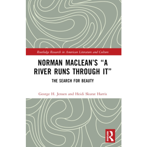 Taylor & francis ltd Norman Maclean’s “A River Runs through It” (häftad, eng)