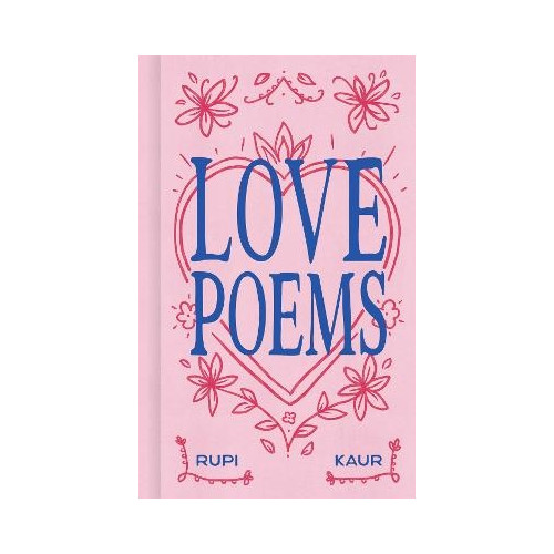 Rupi Kaur Love Poems (inbunden, eng)