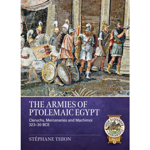 Helion & Company The Armies of Ptolemaic Egypt (häftad, eng)