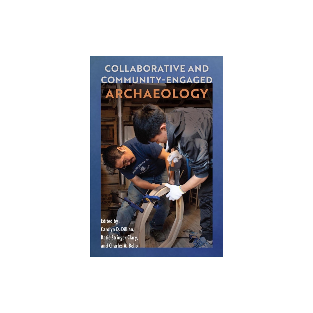 Produktbild för Collaborative and Community-Engaged Archaeology (inbunden, eng)