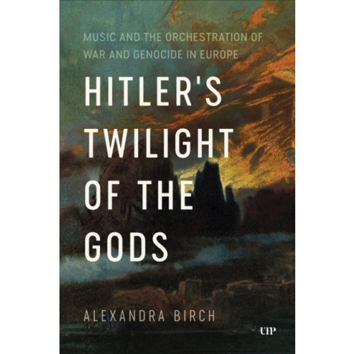 University of Toronto Press Hitler's Twilight of the Gods (häftad, eng)