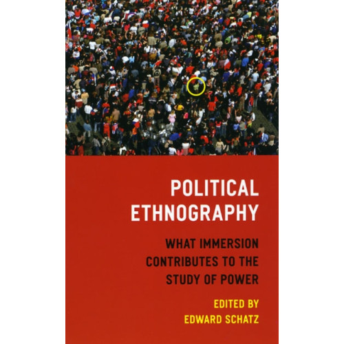 The university of chicago press Political Ethnography (häftad, eng)