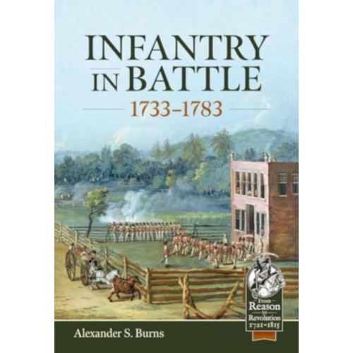 Helion & Company Infantry in Battle 1733-1783 (inbunden, eng)
