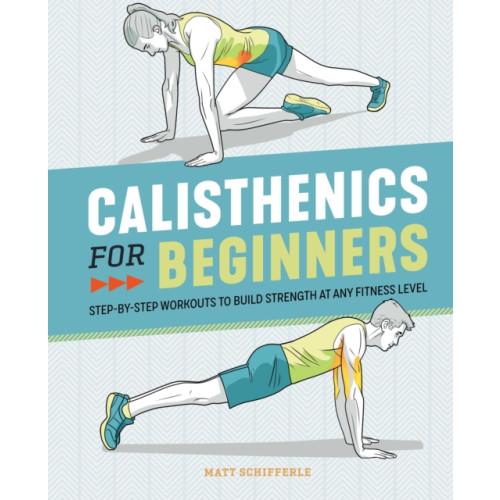 Callisto Media Inc. Calisthenics for Beginners (häftad, eng)