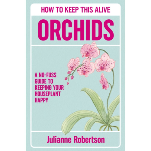 Canelo Orchids: How to Keep This Alive (inbunden, eng)