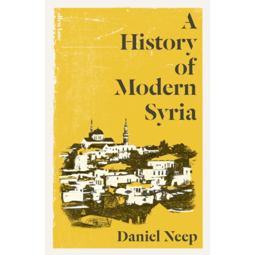 Penguin books ltd A History of Modern Syria (inbunden, eng)