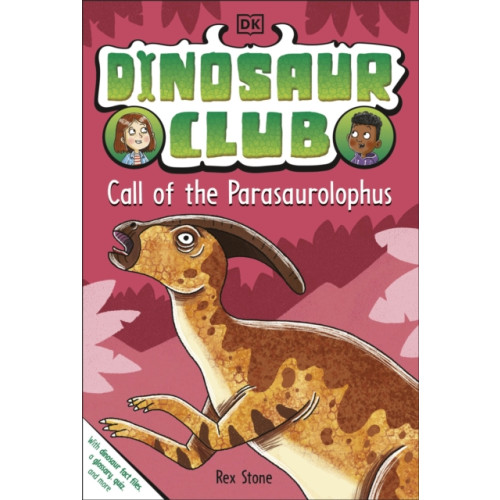 Dorling Kindersley Ltd Dinosaur Club: Call of the Parasaurolophus (häftad, eng)