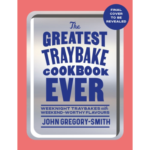Penguin books ltd The Greatest Traybake Cookbook Ever (inbunden, eng)