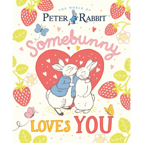 Penguin Random House Children's UK The World of Peter Rabbit: Somebunny Loves You (inbunden, eng)