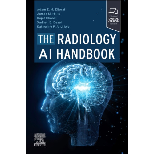 Elsevier - Health Sciences Division The Radiology AI Handbook (häftad, eng)