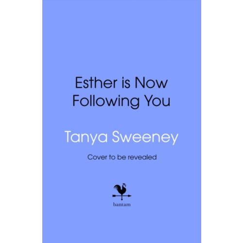 Transworld publishers ltd Esther is Now Following You (inbunden, eng)