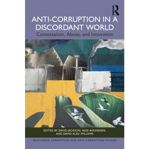 Taylor & francis ltd Anti-Corruption in a Discordant World (häftad, eng)