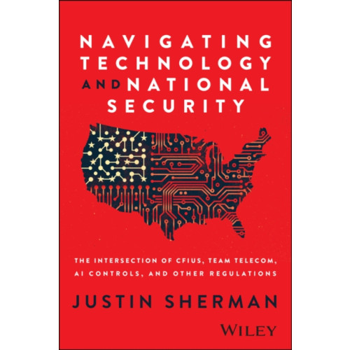 John Wiley & Sons Inc Navigating Technology and National Security (inbunden, eng)