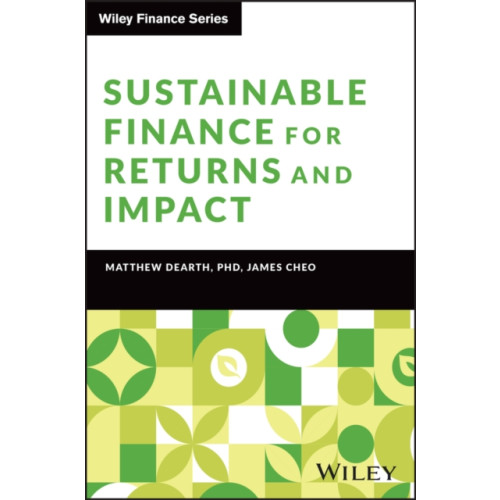 John Wiley & Sons Inc Sustainable Finance for Returns and Impact (inbunden, eng)