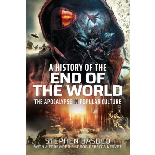Pen & Sword Books Ltd A History of the End of the World (inbunden, eng)