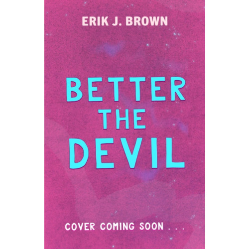 Hachette Children's Group Better the Devil (häftad, eng)
