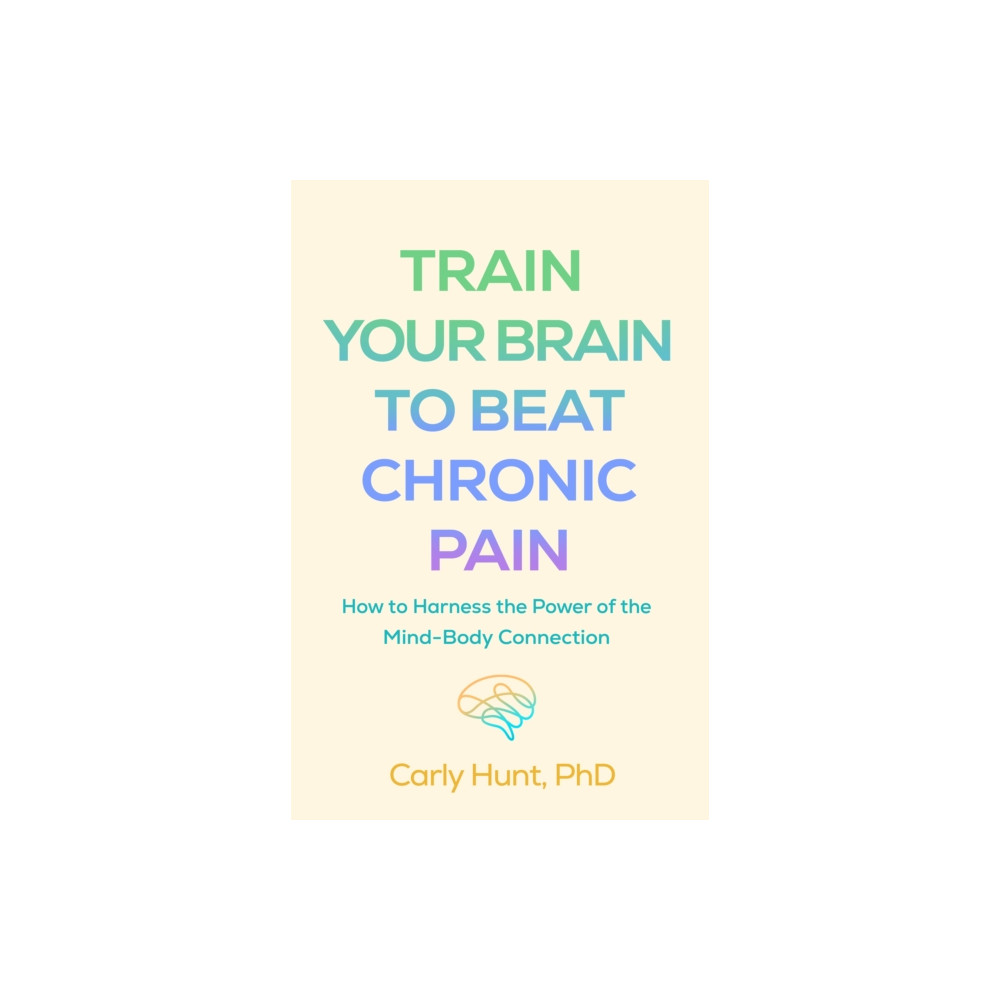 Produktbild för Train Your Brain to Beat Chronic Pain (häftad, eng)