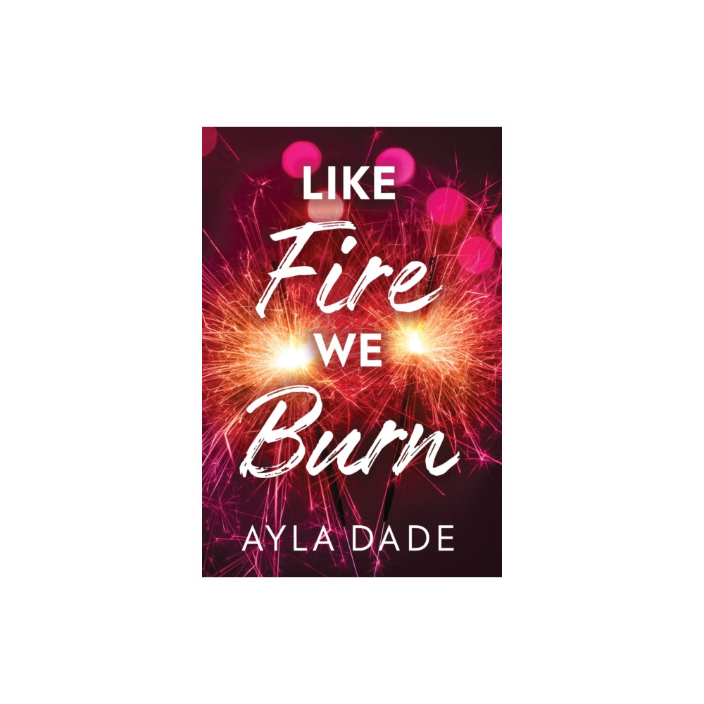 Produktbild för Like Fire We Burn (häftad, eng)